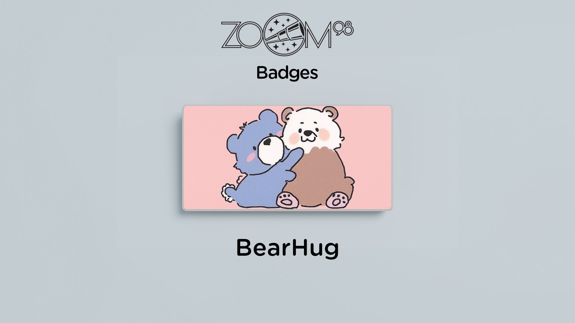 Zoom Series - Extra Badges [Pre-order]