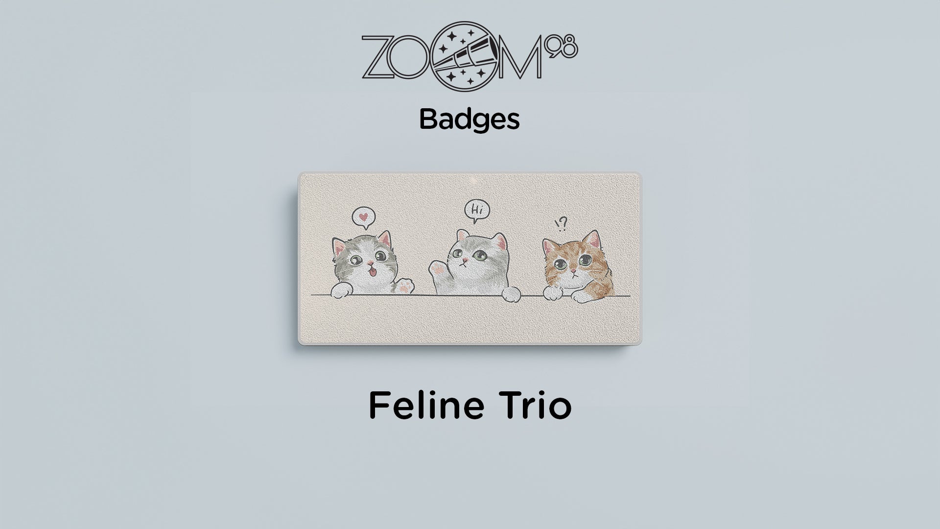 Zoom Series - Extra Badges [Pre-order]