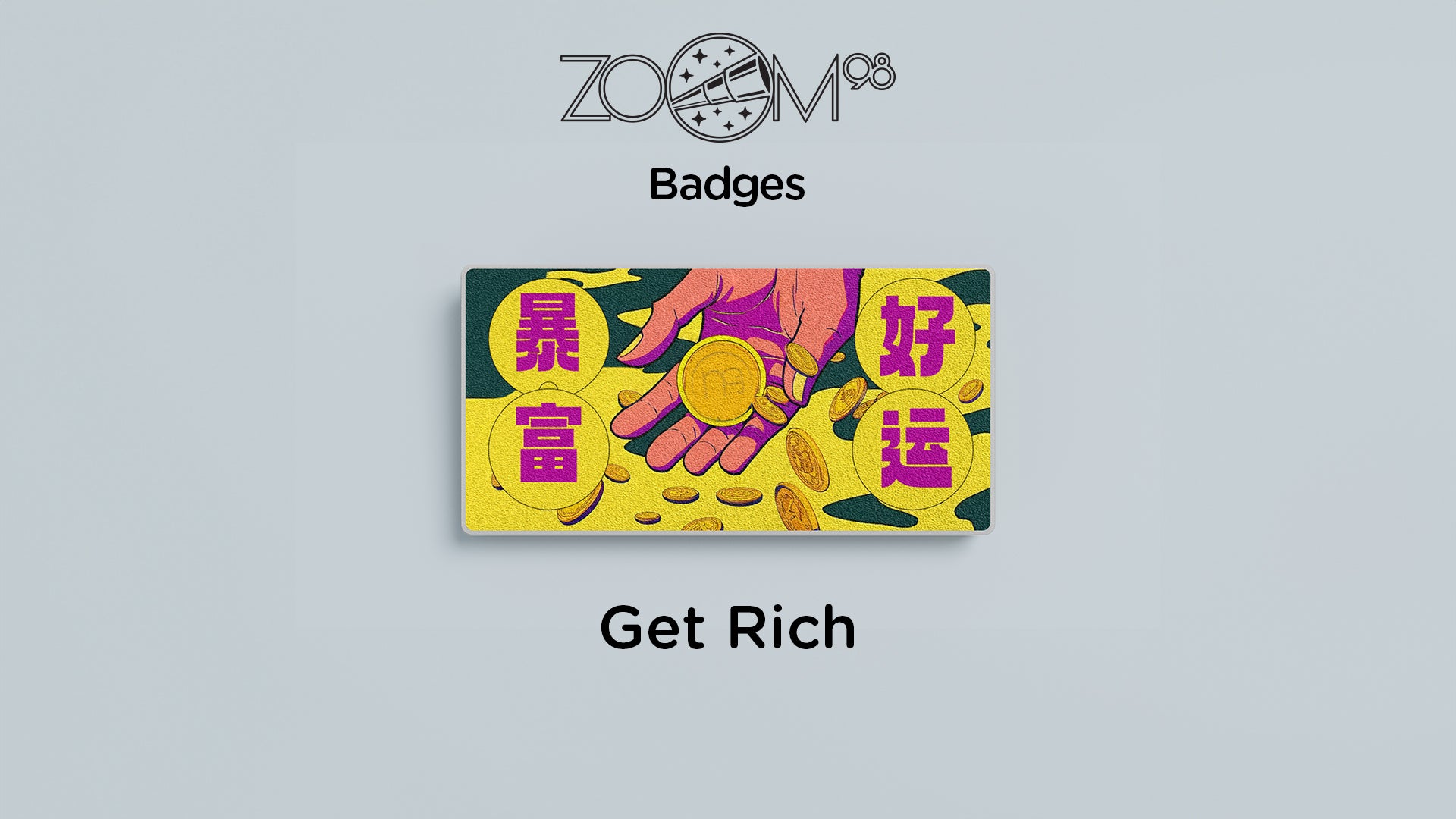 Zoom Series - Extra Badges [Pre-order]