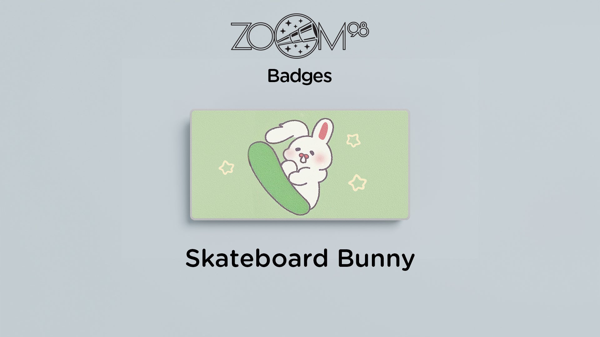 Zoom Series - Extra Badges [Pre-order]