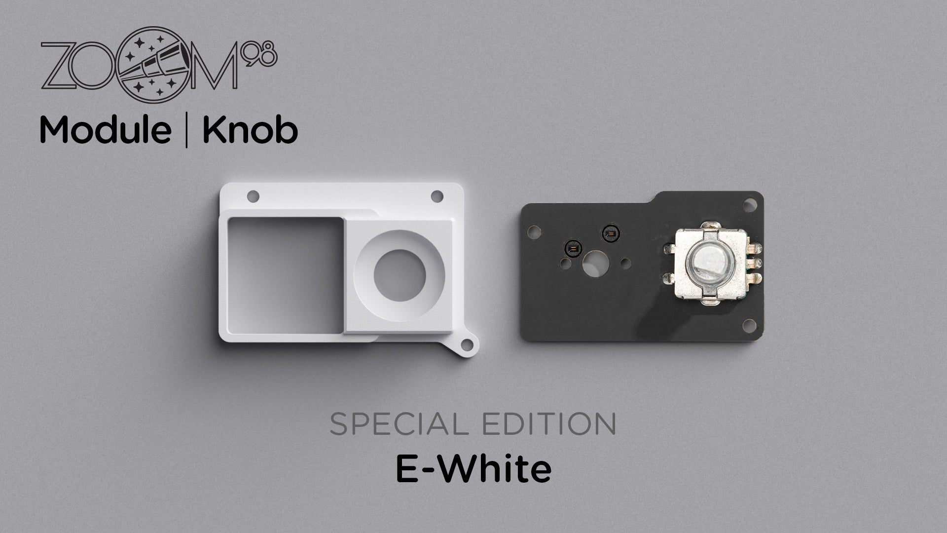 Zoom98 Knob Module [Pre-order]