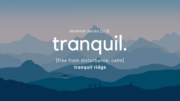 Tranquil Deskmats [In Stock]